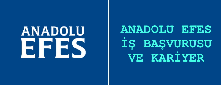 Anadolu Efes Pilsen İş Başvurusu