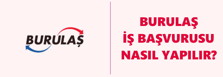 Burulaş İş Başvurusu