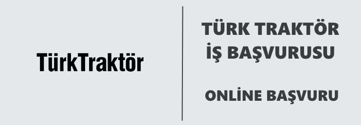 Türk Traktör İş Başvurusu