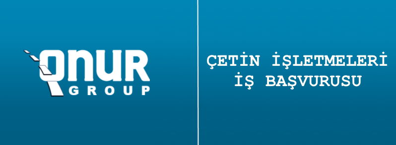 Çetin İşletmeleri İş Başvurusu