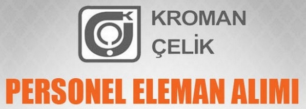 Kroman Çelik İş İlanları