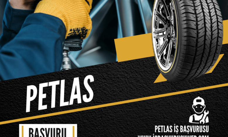 Petlas İş Başvurusu