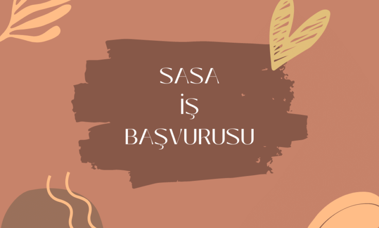 SASA İş Başvurusu